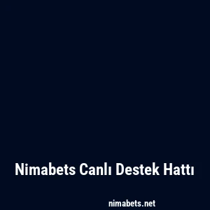 Nimabets Canlı Destek Hattı