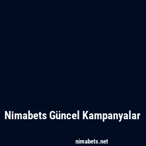 Nimabets Güncel Kampanyalar