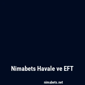 Nimabets Havale ve EFT