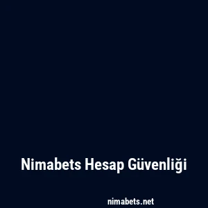 Nimabets Hesap Güvenliği