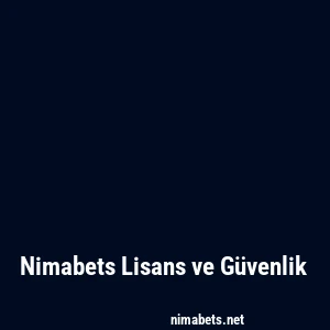 Nimabets Lisans ve Güvenlik