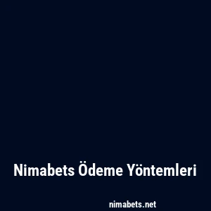 Nimabets Ödeme Yöntemleri