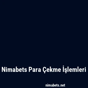 Nimabets Para Çekme İşlemleri